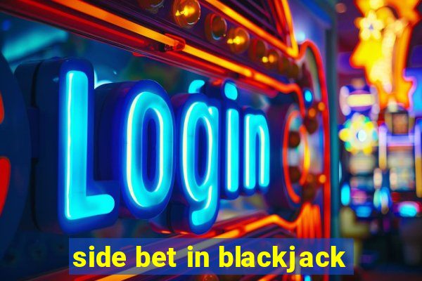 side bet in blackjack