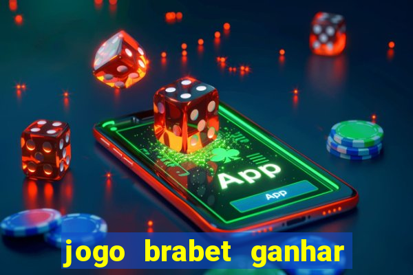 jogo brabet ganhar dinheiro de verdade