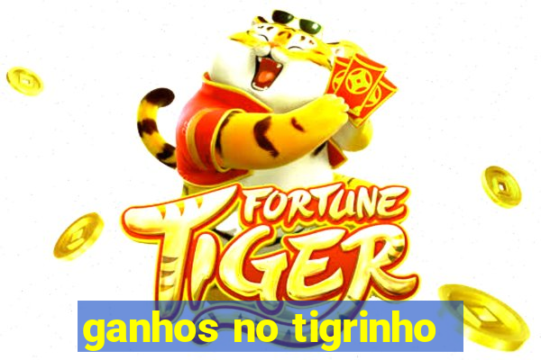 ganhos no tigrinho