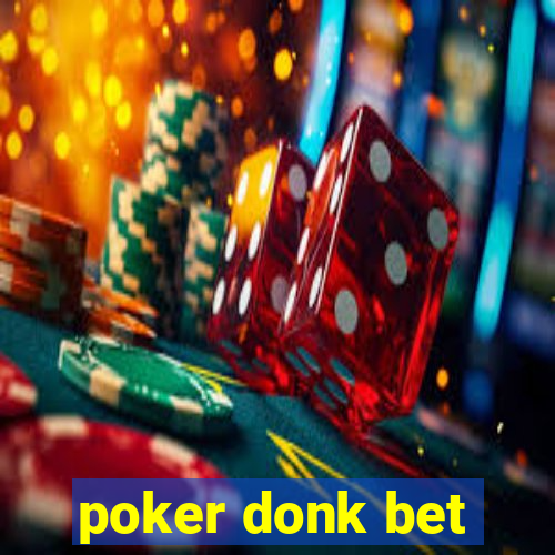 poker donk bet