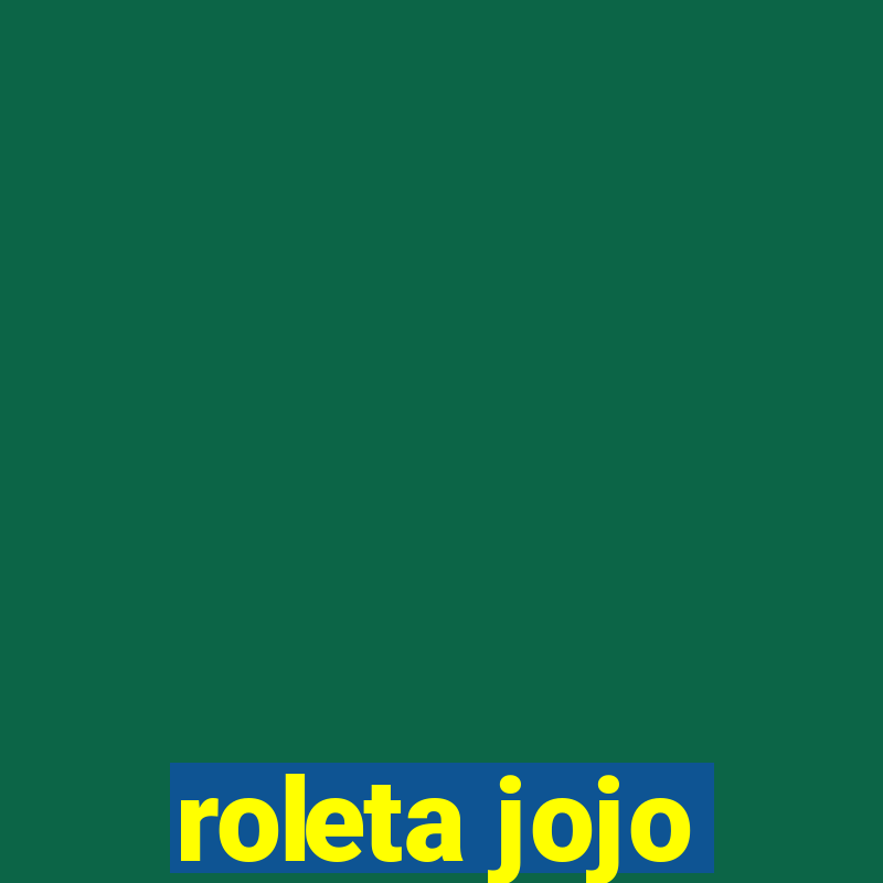 roleta jojo