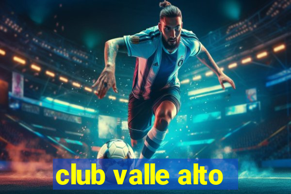 club valle alto