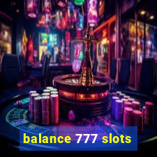 balance 777 slots