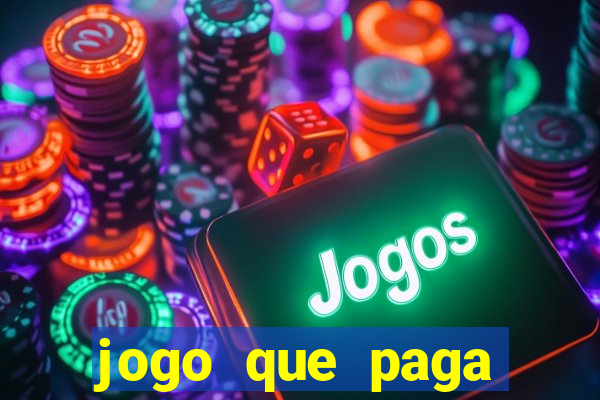 jogo que paga dinheiro na hora