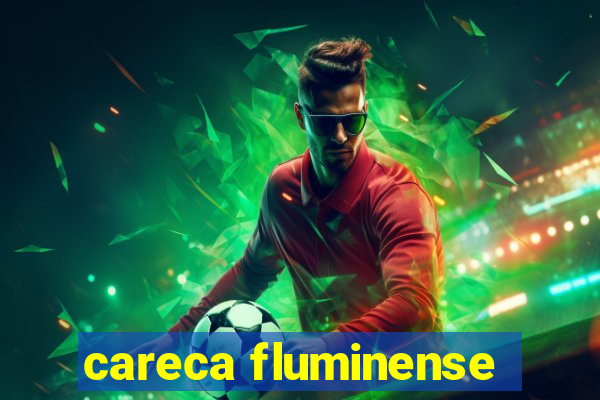 careca fluminense