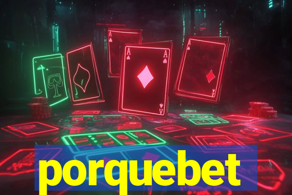 porquebet