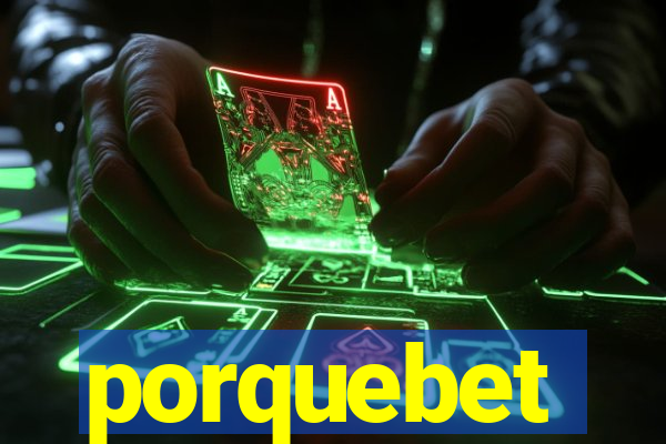 porquebet