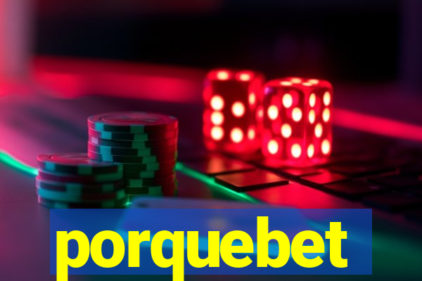 porquebet