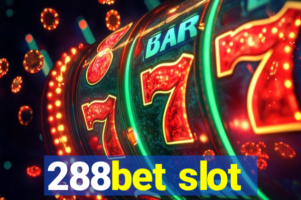 288bet slot