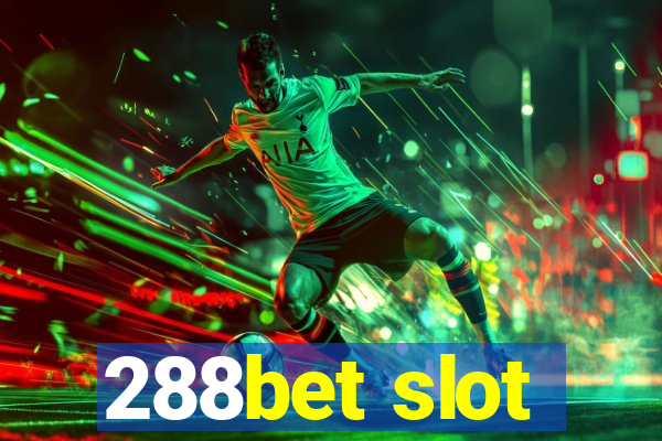 288bet slot