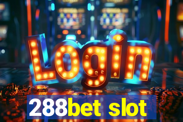 288bet slot