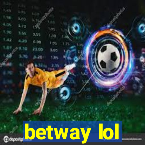 betway lol