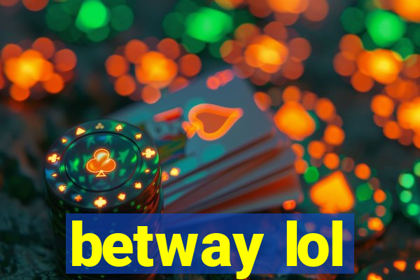 betway lol