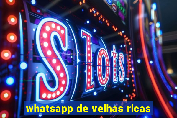 whatsapp de velhas ricas