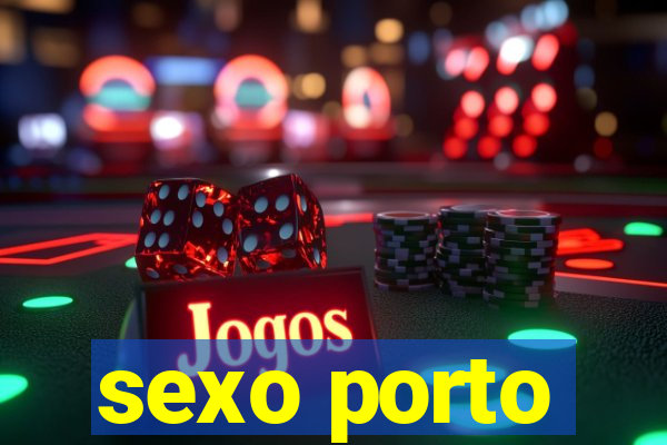 sexo porto