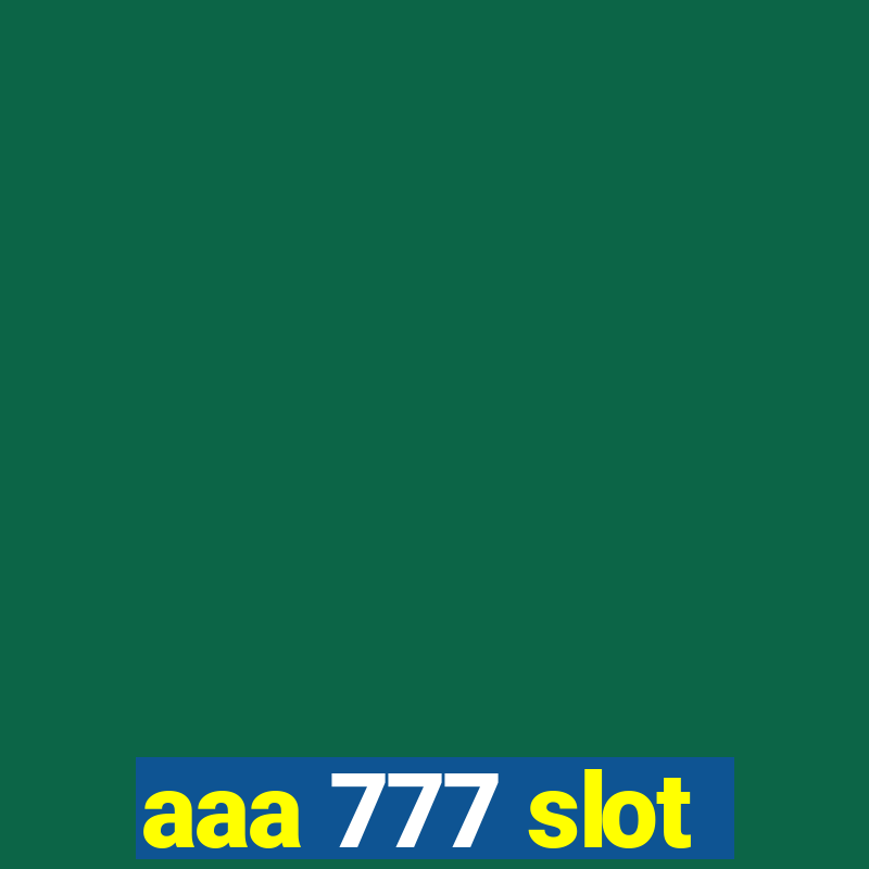 aaa 777 slot