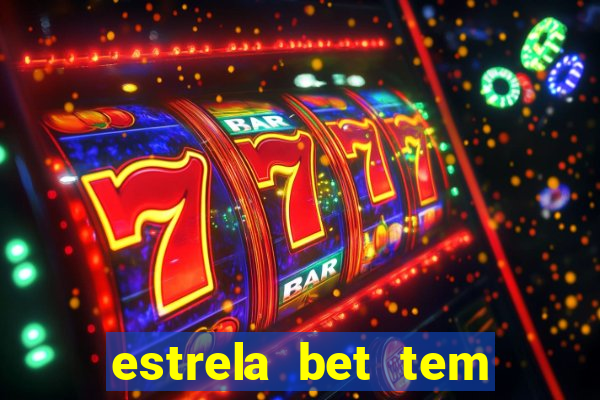 estrela bet tem cash out