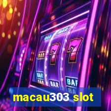 macau303 slot