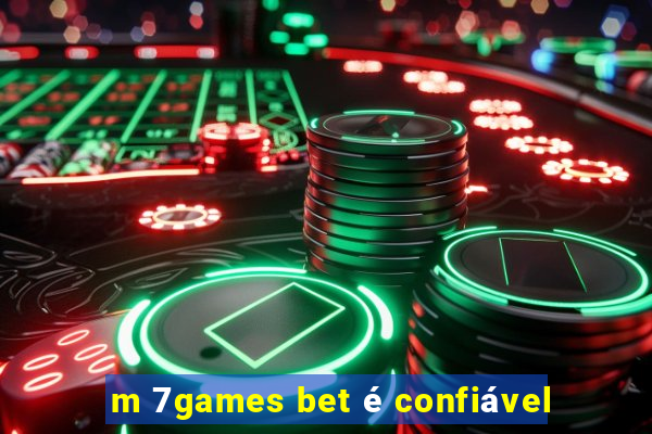 m 7games bet é confiável