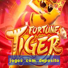 jogos com deposito de 5