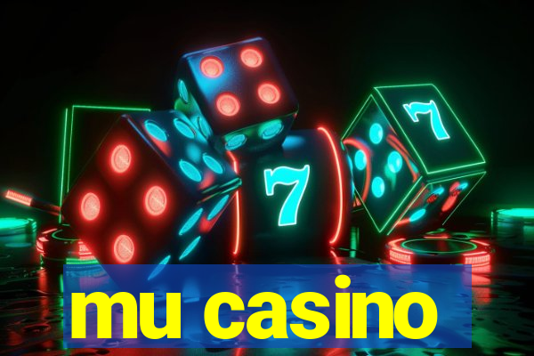 mu casino