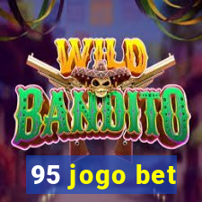 95 jogo bet