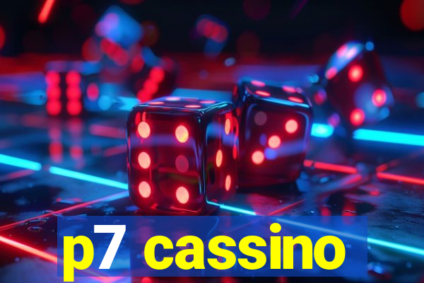 p7 cassino