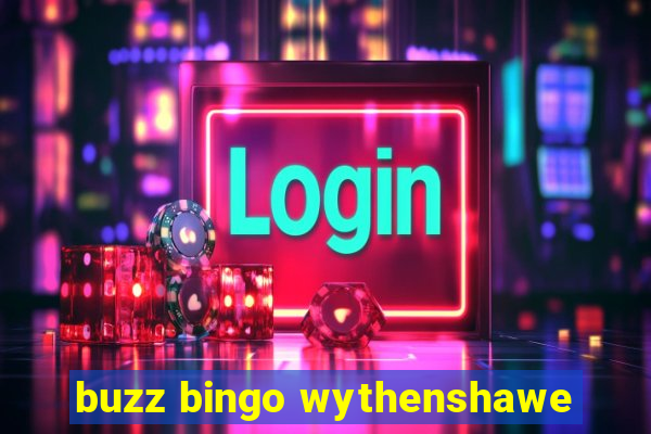 buzz bingo wythenshawe