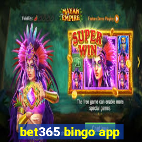 bet365 bingo app