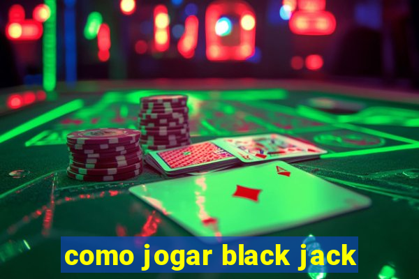 como jogar black jack