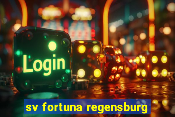 sv fortuna regensburg