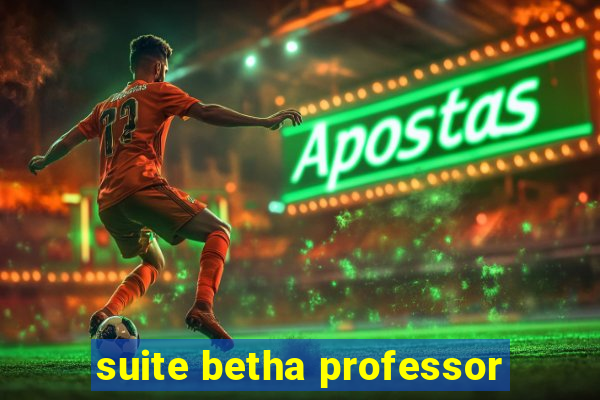 suite betha professor