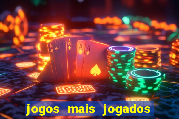 jogos mais jogados do mundo online