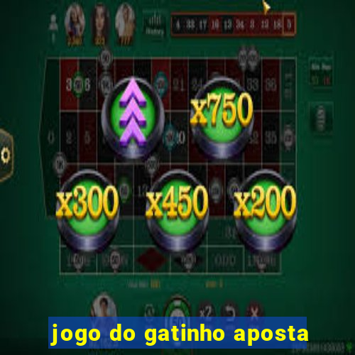 jogo do gatinho aposta