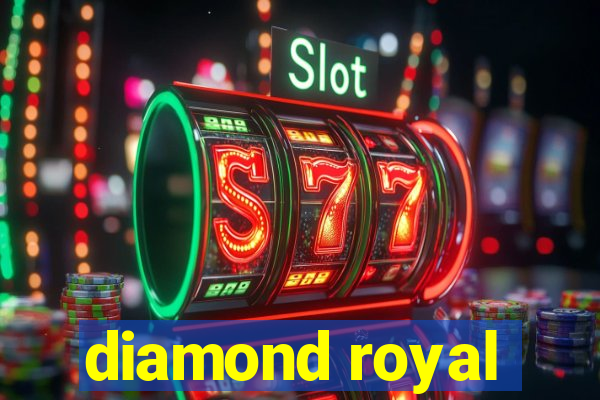 diamond royal