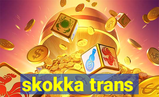 skokka trans