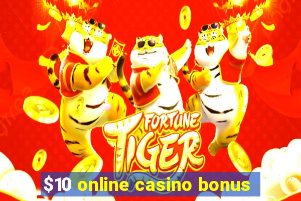 $10 online casino bonus