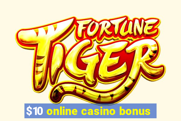 $10 online casino bonus