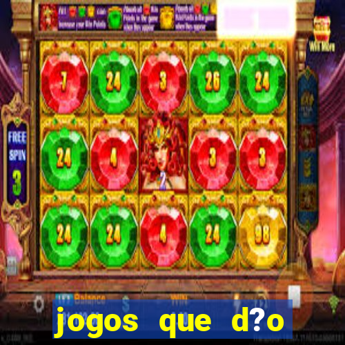 jogos que d?o dinheiro sem apostar