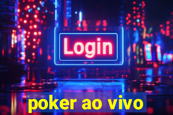 poker ao vivo