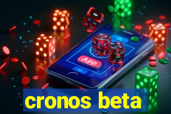 cronos beta