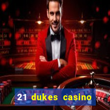 21 dukes casino real money