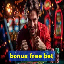 bonus free bet