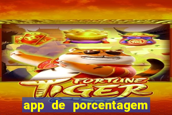 app de porcentagem de jogos slots