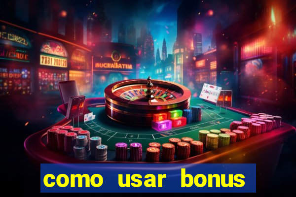 como usar bonus cassino 1win