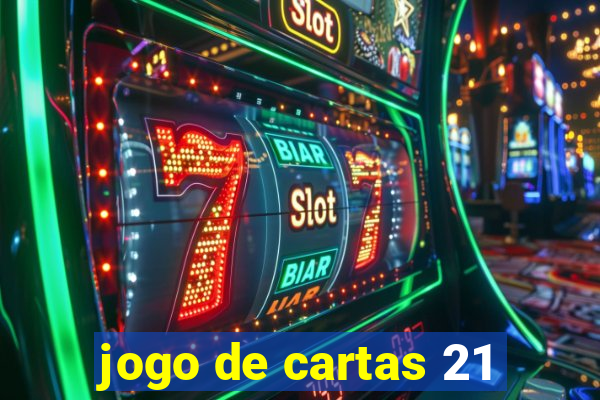 jogo de cartas 21