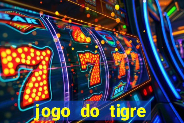 jogo do tigre pagando no cadastro