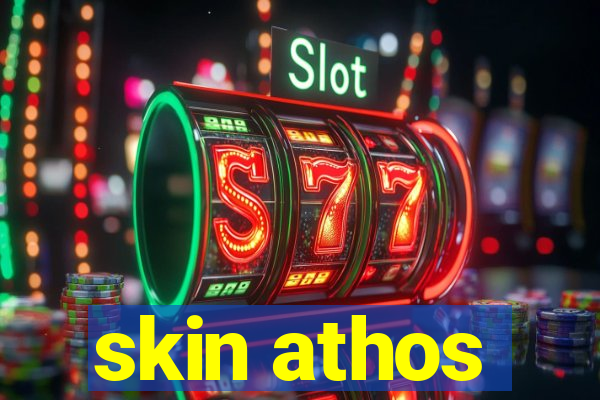 skin athos