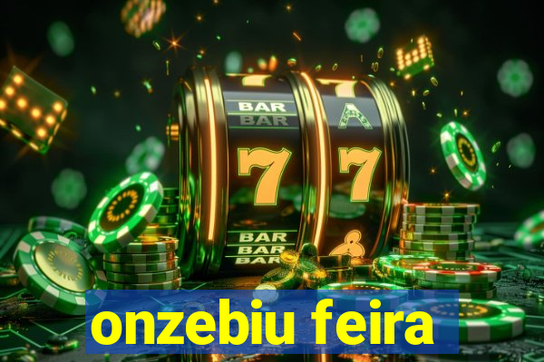 onzebiu feira