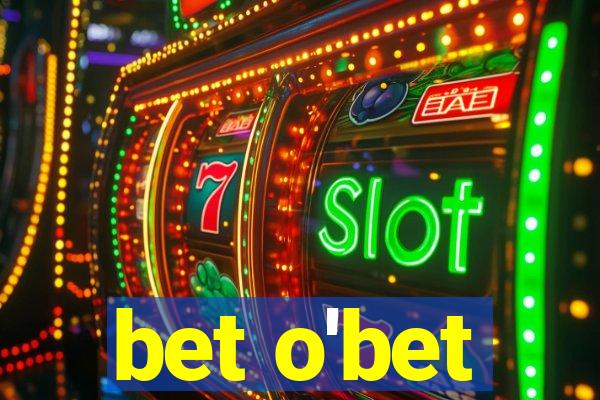 bet o'bet